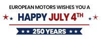 European Motors wishes you a Happy July 4th.